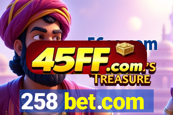 258 bet.com